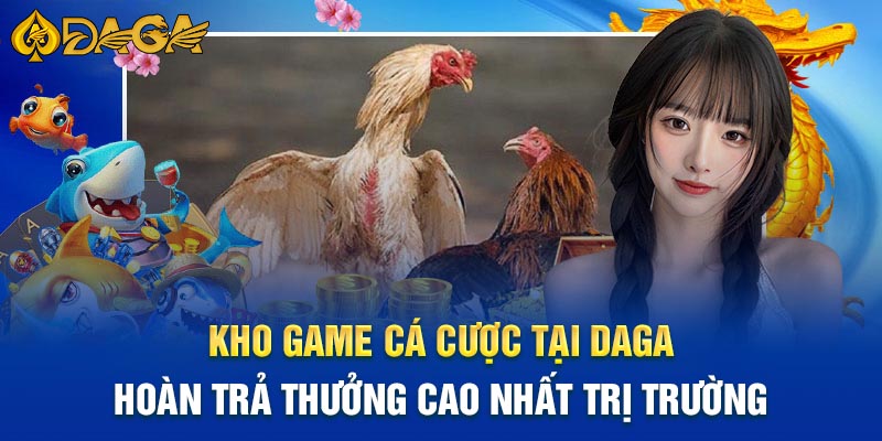 Các sản phẩm cá cược thịnh hành nhất Daga