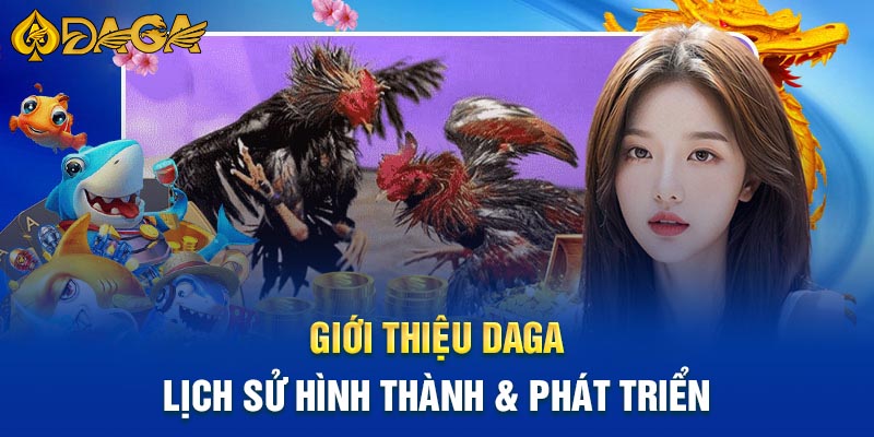 Giới thiệu sơ lược về Daga